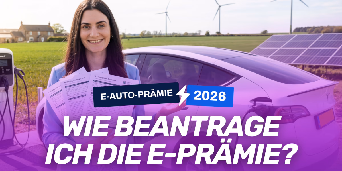 VIDEO E-AUTO-PRÄMIE 2026 | So stellst du den Antrag (Schritt für Schritt erklärt) 